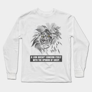 A Lion doesn't concern itself Long Sleeve T-Shirt